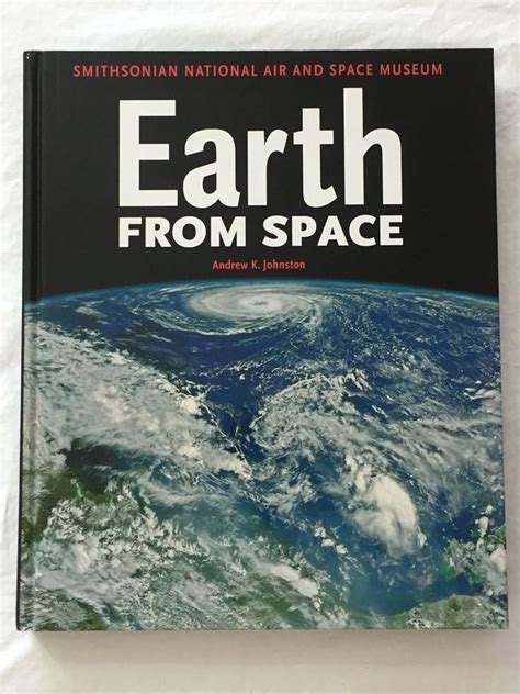 Earth From Space Hardcover Book Smithsonian National Air Space Museum A ...