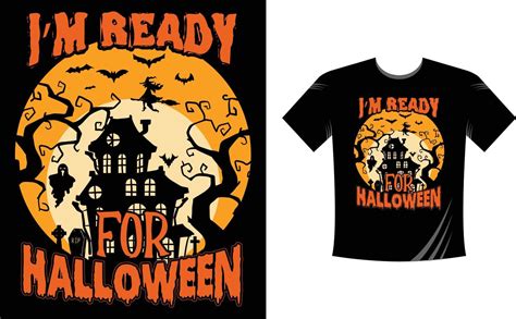 I'm Ready for Halloween - Halloween T-Shirt design template. Happy Halloween t-shirt design ...