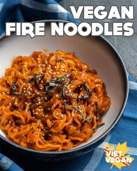 Vegan Fire Noodles - The Viet Vegan