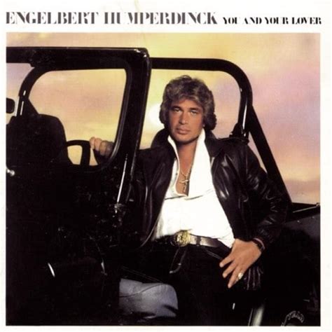 Engelbert Humperdinck – ’Til You and Your Lover Are Lovers Again Lyrics | Genius Lyrics