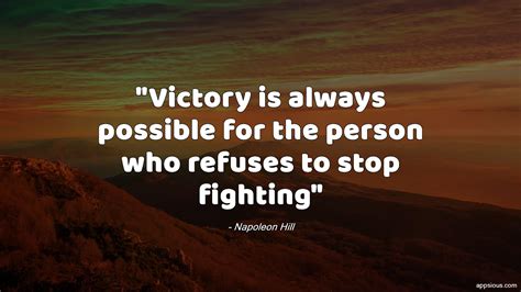 Victory is always possible for the person who refuses to stop fighting - quotewis.com