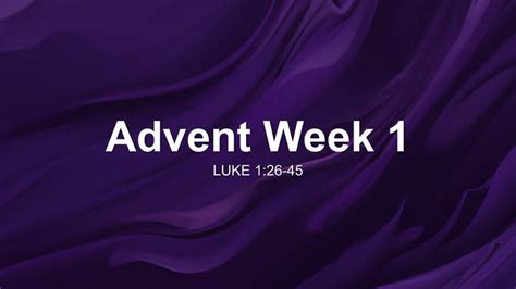 Advent Week 1 Sermon by Sermon Research Assistant, Luke 1:26-45 - SermonCentral.com