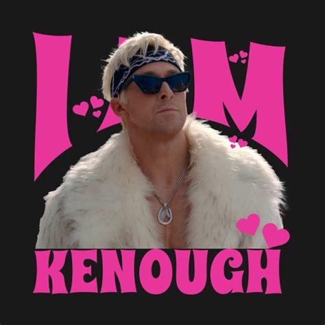 I Am Kenough - I Am Kenough - T-Shirt | TeePublic