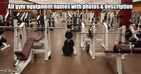 List of Gym Equipment Names: 55 Gym Machine Types & Pictures