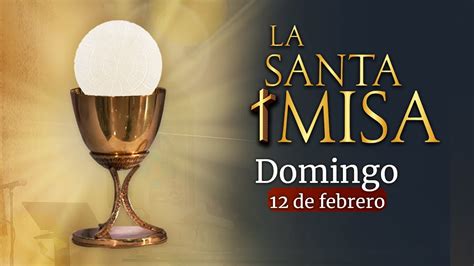 Santa Misa de HOY Domingo 12 de Febrero de 2023 en Teleamiga - YouTube