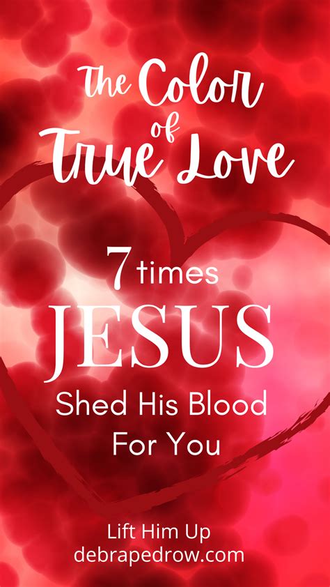 THE COLOR OF TRUE LOVE – 7 Times Jesus Shed His Blood For You | Lift Him Up