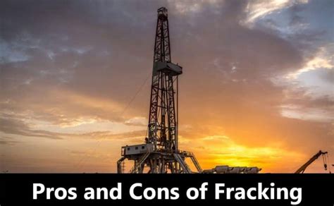 Fracking: Pros And Cons » 13 Advantages & Disadvantages