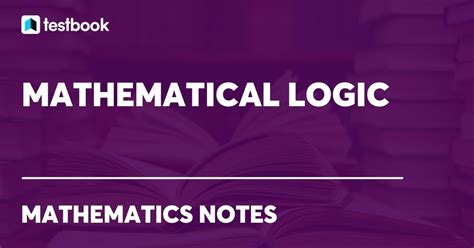 Mathematical Logic (AND, OR & NOT) Types, Formulas & Examples