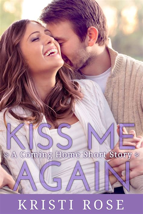 Kiss Me Again | Kristi Rose, Writer Girl