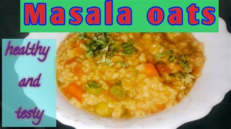 masala oats | how to make masala oats | masala oats recipe for weight ...