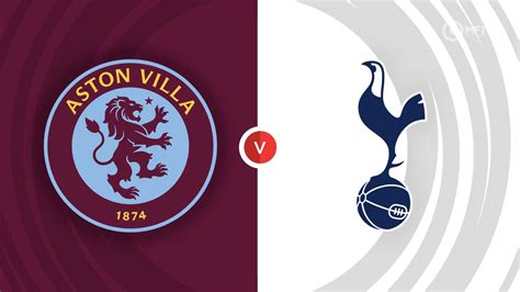 Aston Villa vs Tottenham Hotspur Prediction and Betting Tips