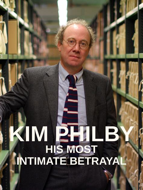 Kim Philby: His Most Intimate Betrayal Pictures - Rotten Tomatoes