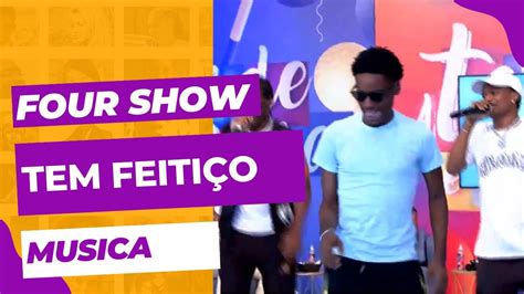 FOUR SHOW - TEM FEITIÇO - YouTube