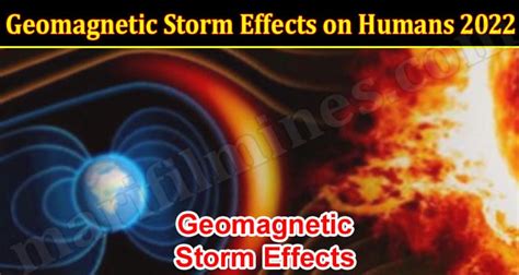 Geomagnetic Storm Effects on Humans 2022 {Aug} Read Here