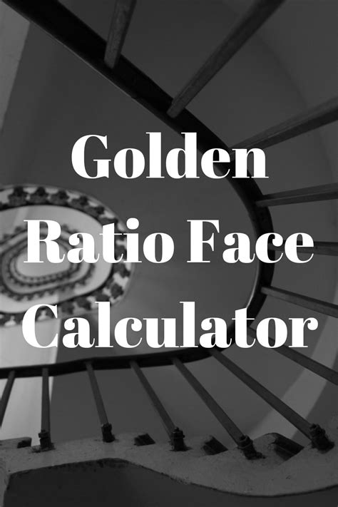 All you need to know about Golden Ratio Face Calculator - Easy Rapid Calcs