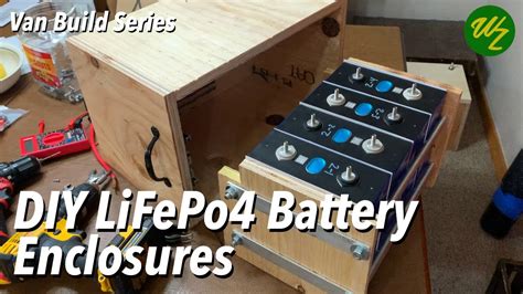 DIY LiFePo4 Battery Enclosures - Van Build Series - YouTube