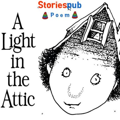 A Light in the Attic Poem: New and Original Versions - Storiespub