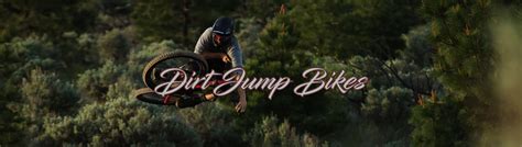 Dirt Jump Bikes | All Bike Brands Stocked Of Dirt Jump Mountain Bikes