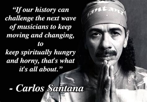 Musicians quote of the day: Carlos Santana | Musician quotes, Carlos ...