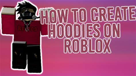 How to Create Hoodies on ROBLOX 2019 EASY - YouTube