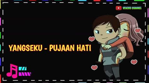 Chord Lagu Pujaan Hati Yangseku | LEMBAR EDU