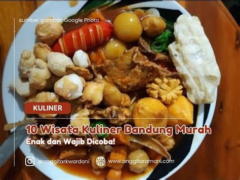 √10 Wisata Kuliner Bandung Murah dan Enak, Wajib Dicoba! - ANGGITA RAMANI | Eco Mom Blogger