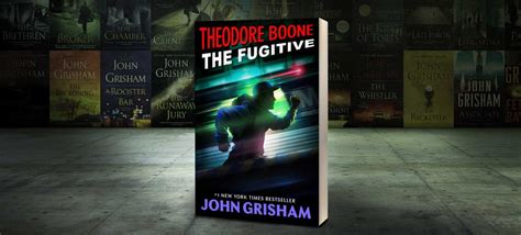 Theodore Boone: The Fugitive (Review-Quotes) by John Grisham