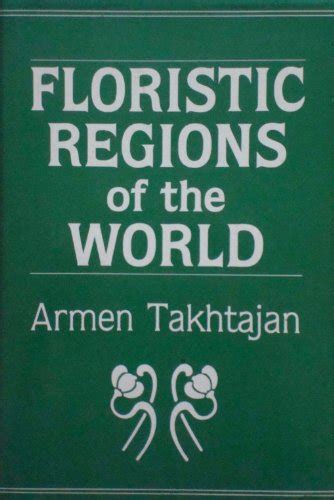 Floristic Regions of the World - Takhtajan, Armen: 9780520040274 - AbeBooks