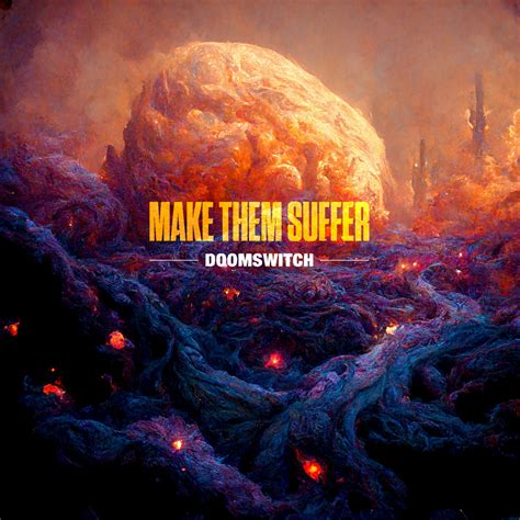 Doomswitch | Make them Suffer