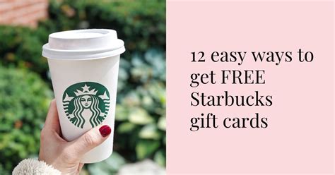 12 Ways to Get Free Starbucks Gift Cards in 2024 - Mint Notion