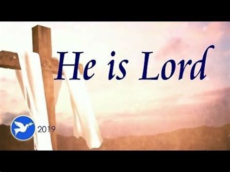 He is Lord LYRICS in 2020 | He is lord lyrics, He is lord, Praise music