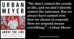 Urban Meyer on the One Thing That Determines the Quality of Your Life