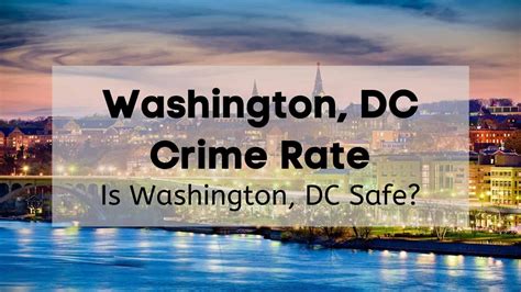 Washington DC Crime Rate | 👮 Is Washington DC Safe? [Data, Stats, Reports, Map]