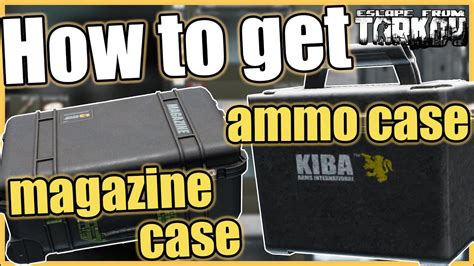 How to get the Ammo case and Magazine case in Escape From Tarkov - Tarkov How to #6 - YouTube