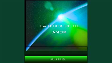 La Dicha de Tu Amor - YouTube