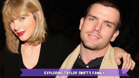 Swift Siblings: Exploring Taylor Swift's Family, with a Focus on Her Younger Brother