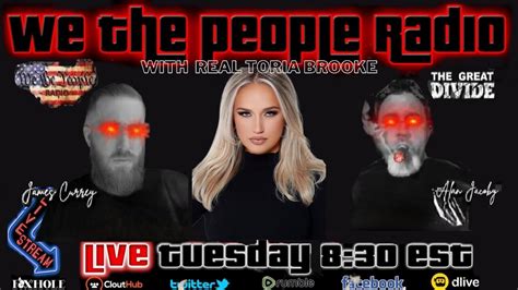 We The People Radio LIVE 7/18/2023 with Citizen Journalist Toria Brooke