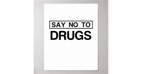 SAY NO TO DRUGS POSTER | Zazzle