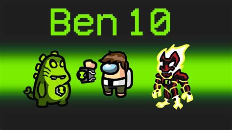 BEN 10 Imposter Mod in Among Us - Game videos