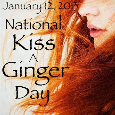 Don't forget to kiss your ginger!! | Irish redhead, Redheads, Ginger day