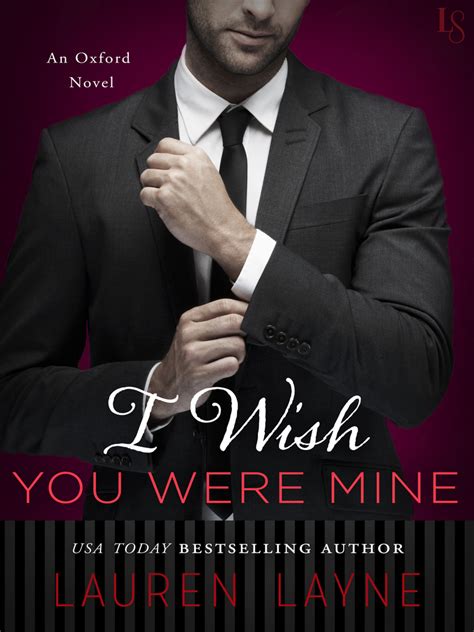 I Wish You Were Mine (Oxford, #2) by Lauren Layne | Goodreads