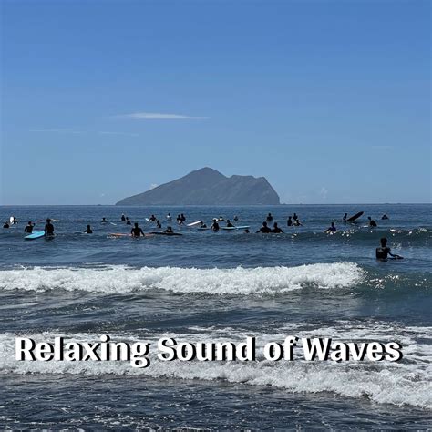 ‎Relaxing Sound of Waves - Single by Calm Your Mind on Apple Music