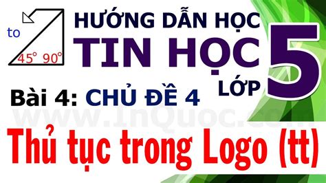 Hướng Dẫn Học Tin Học Lớp 5 🐢 Bài 4: Thủ tục trong Logo (tiếp theo) 🐢 ...