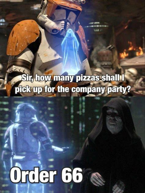 Order 66 - Meme by Fredthepotatochip :) Memedroid