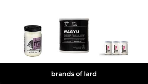 46 Best brands of lard 2022 - After 127 hours of research and testing.