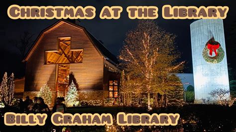 Billy Graham Library’s “Christmas at the Library” in Charlotte, NC ...