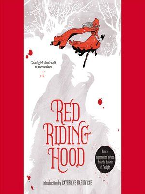 Red Riding Hood by Catherine Hardwicke · OverDrive: ebooks, audiobooks, and more for libraries ...