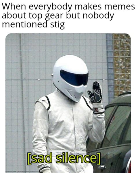 25 Best Memes About The Stig The Stig Memes