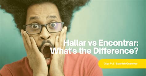 Hallar vs Encontrar: What's the Difference?