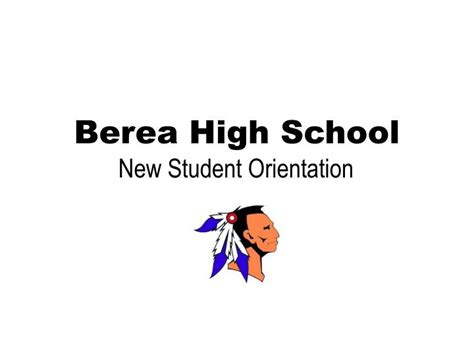 PPT - Berea High School New Student Orientation PowerPoint Presentation - ID:1600615